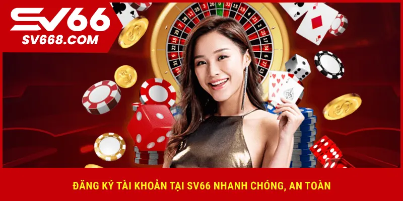 Hướng dẫn đăng ký tài khoản tại nhà cái Sv66 an toàn và uy tín